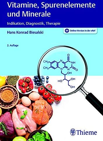 Biesalski, Hans Konrad - Vitamine, Spurenelemente und Minerale: Indikation, Diagnostik, Therapie - Preis vom 09.10.2026 07:28:09 h