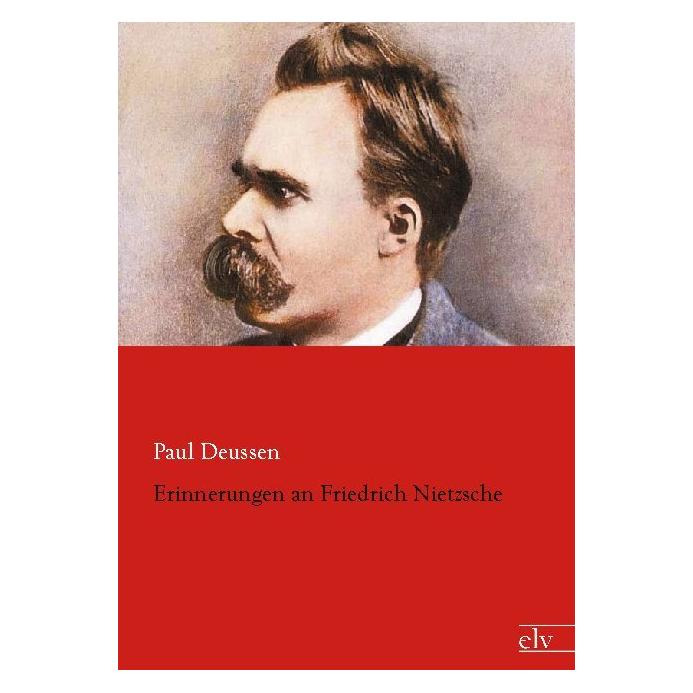 Europäischer Literaturverlag Erinnerungen an Friedrich Nietzsche (Deutsch, Softcover, Paul Deussen) (55528366)