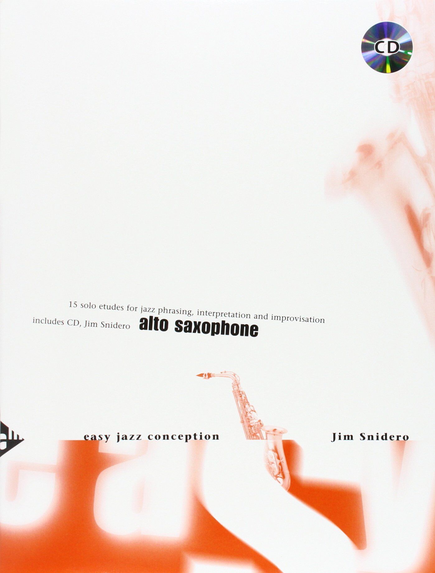 Snidero, Jim: Easy Jazz Conception - Alto Saxophone (Noten/Sheetmusic) - Preis vom 14.10.2026 23:07:16 h