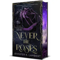 Never the Roses, Belletristik von Jennifer K Lambert
