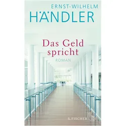 Das Geld spricht, Belletristik von Ernst-Wilhelm Händler
