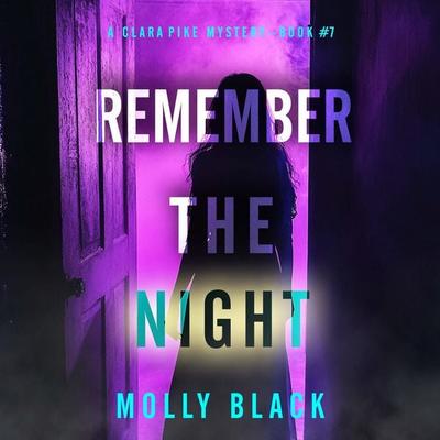 Remember The Night (A Clara Pike FBI Thriller—Book Seven) - Molly Black, Audio, 9798894820897