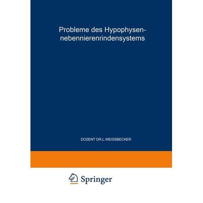 Probleme des Hypophysen-Nebennierenrindensystems, Taschenbuch von , Springer Berlin, 978-3-540-01696-0
