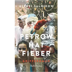 Petrow hat Fieber, Belletristik von Alexei Salnikow