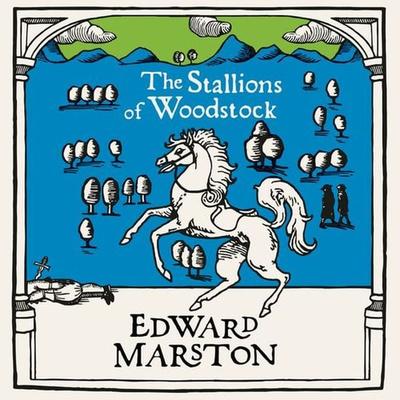 The Stallions of Woodstock - Edward Marston, Audio, 9781407992068