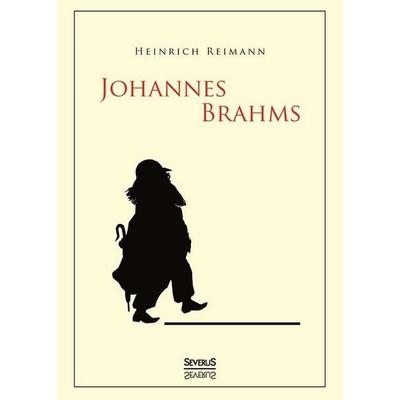 Reimann, H: Johannes Brahms -