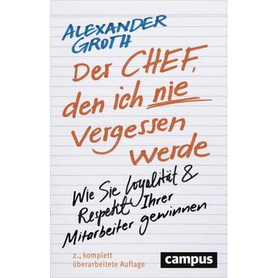 Der Chef, den ich nie vergessen werde, Taschenbuch von Alexander Groth, Campus