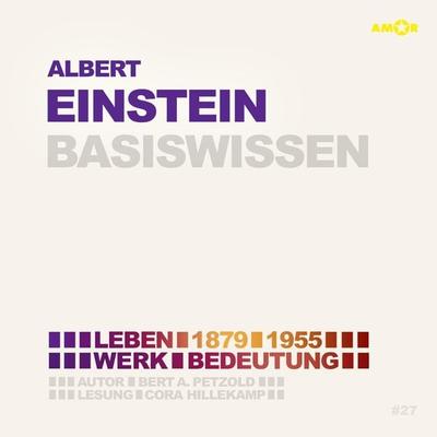 Albert Einstein (1879-1955) - Leben, Werk, Bedeutung - Basiswissen - Bert Alexander Petzold, Audio, 9783947161867