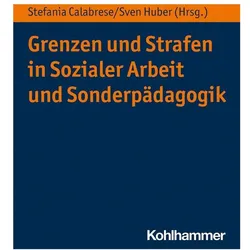 Grenzen und Strafen in Sozialer Arbeit und Sonderpädagogik, Fachbücher von Zoe Clark, Stefania Calabrese, Pia Georgi-Tscherry, Rita Bretschneider, Birgit Bütow