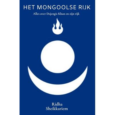 Het Mongoolse Rijk, Taschenbuch von Ridha Sheikkariem, Bookmundo, 978-94-038-2449-9