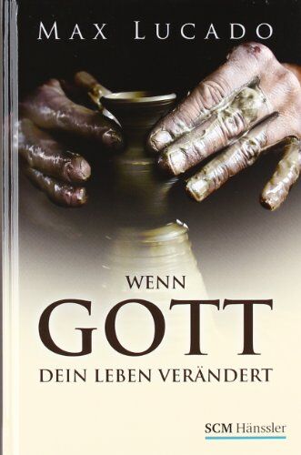 Max Lucado - Wenn Gott dein Leben verändert - Preis vom 09.10.2026 07:28:09 h