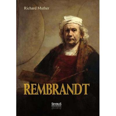 Rembrandt, Gebundene Ausgabe von Richard Muther, Severus Verlag, 978-3-86347-707-3