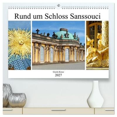 Rund um Schloss Sanssouci (hochwertiger Premium Wandkalender 2027 DIN A2 quer), Kunstdruck in Hochglanz
