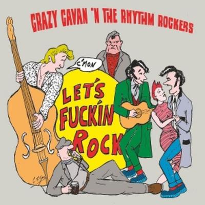 Cmon Lets Fuckin Rock (White Vinyl) - Crazy Cavan N. The Rhythm Rockers, Vinyl