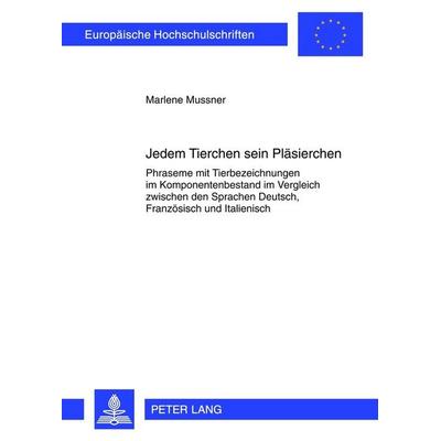 Jedem Tierchen sein Pläsierchen, Taschenbuch von Marlene Mussner, Peter Lang GmbH, Internationaler Verlag der Wissenschaften, 978-3-631-61124-1
