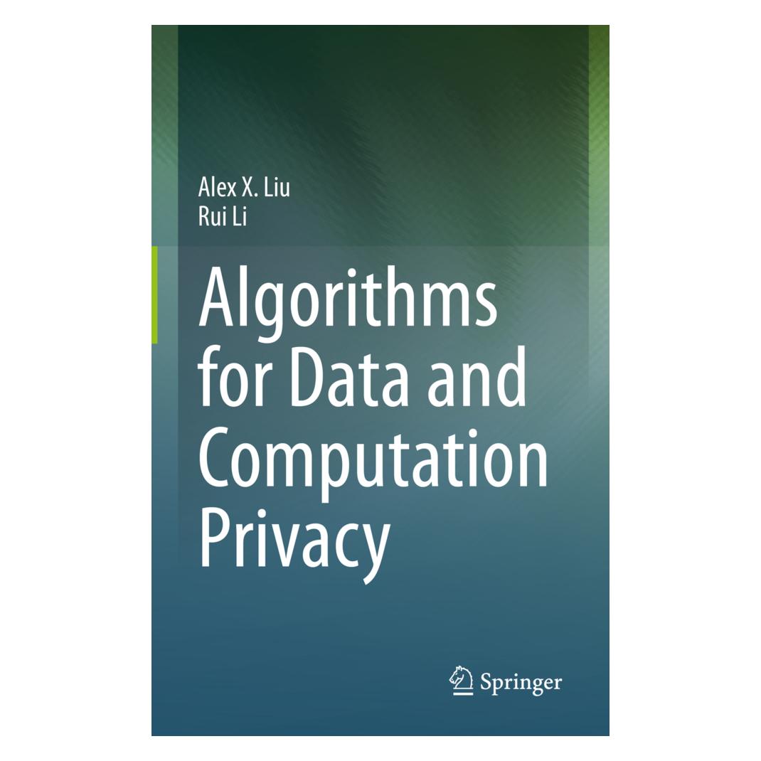 Springer Algorithms for Data and Computation Privacy (Englisch, Softcover, Alex X. Liu, Rui Li) (56222228)