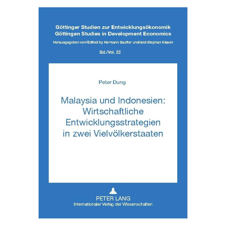 Peter Lang Malaysia und Indonesien: Wirtschaftliche Entwicklungsstrategien in zwei Vielvölkerstaaten (Deutsch, Softcover, Peter Dung) (9371293)