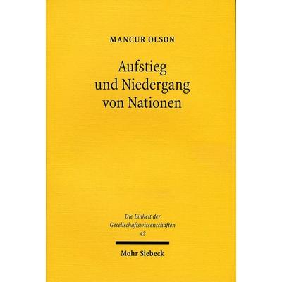 Aufstieg und Niedergang von Nationen, Gebundene Ausgabe von Mancur Olson, Mohr Siebeck, 978-3-16-145751-7