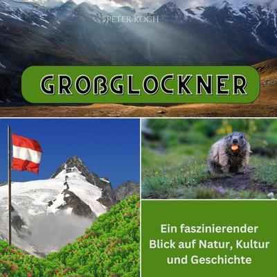 Großglockner, Taschenbuch von Peter Koch, 27amigos, 978-3-7505-6605-7
