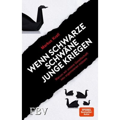 Wenn schwarze Schwäne Junge kriegen, Gebundene Ausgabe von Markus Krall, Finanzbuch Verlag, 978-3-95972-151-6