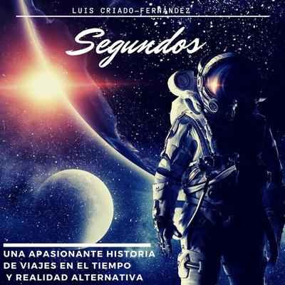 Segundos - Luis Criado Fernández, Audio, 4061707162923