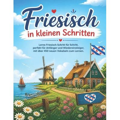 Friesisch in kleinen Schritten, Taschenbuch von Gould_Editions, Independently Published
