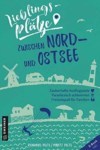 Reinhard Pelte - Lieblingsplätze zwischen Nord- und Ostsee (Lieblingsplätze im GMEINER-Verlag) - Preis vom 06.10.2026 07:26:00 h