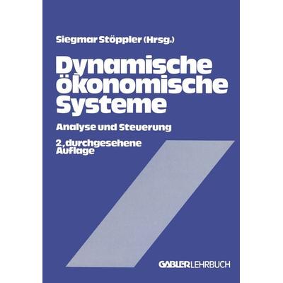 Dynamische ökonomische Systeme, Taschenbuch von , Betriebswirtschaftlicher Verlag Gabler, 978-3-409-34552-1