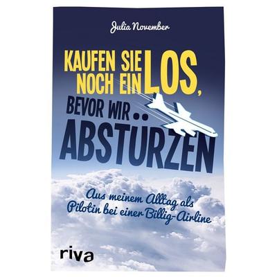 Kaufen Sie noch ein Los, bevor wir abstürzen, Taschenbuch von Julia November, Riva