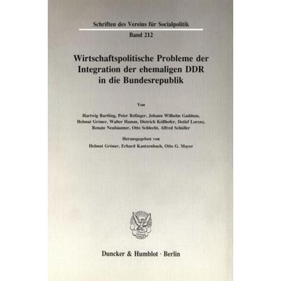 Wirtschaftspolitische Probleme der Integration der ehemaligen DDR in die Bundesrepublik., Taschenbuch von , Duncker & Humblot, 978-3-428-07275-0