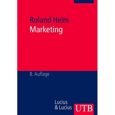 Marketing, Taschenbuch von Roland Helm, Utb GmbH