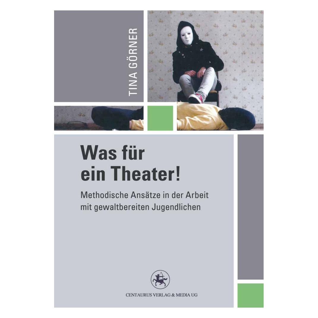 Centaurus Was für ein Theater! (Deutsch, Softcover, Tina Görner) (8221834)