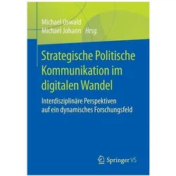 Strategische Politische Kommunikation im digitalen Wandel, Fachbücher von Michael Oswald, Michael Johann