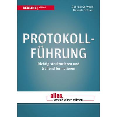 Protokollführung, Taschenbuch von Gabriele Cerwinka,Gabriele Schranz, Redline, 978-3-86881-322-7