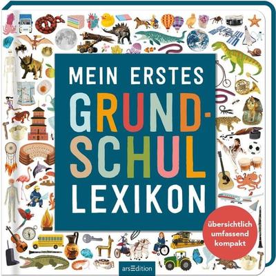 Mein erstes Grundschul-Lexikon, Gebundene Ausgabe von Alice-May Bermingham, arsedition, 978-3-8458-5343-7