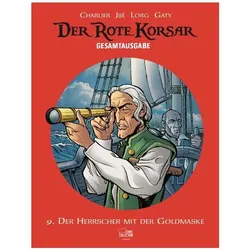 Der Rote Korsar Gesamtausgabe 09. Der Herrscher mit der Goldmaske, Comics + Manga von Jean-Michel Charlier