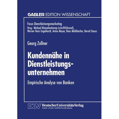 Kundennähe in Dienstleistungsunternehmen, Taschenbuch von Georg Zollner, Deutscher Universitätsverlag, 978-3-8244-6143-1