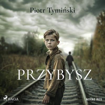 Przybysz - Piotr Tymiński, Audio, 9788727076850