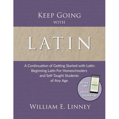Keep Going with Latin, Taschenbuch von William Ernest Linney, Armfield Academic Press, 978-1-62611-008-3
