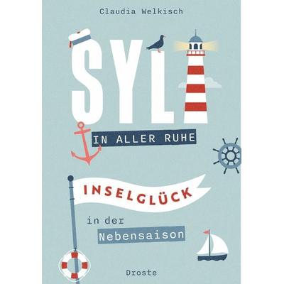 Sylt in aller Ruhe, Taschenbuch von Claudia Welkisch, Droste Verlag GmbH, 978-3-7700-2535-0