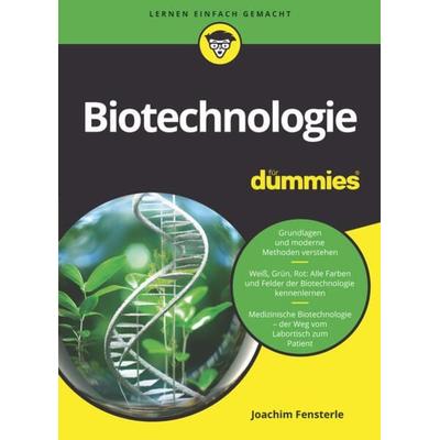 Biotechnologie für Dummies, Taschenbuch von Joachim Fensterle, Wiley-VCH, 978-3-527-72110-8