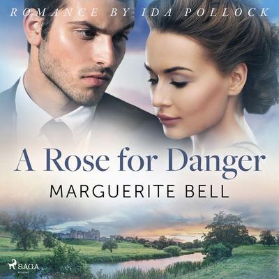 A Rose for Danger - Marguerite Bell, Audio, 9788726566086
