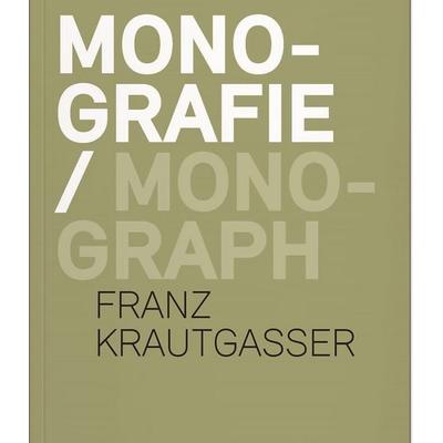 Franz Krautgasser, Taschenbuch von Franz Krautgasser,Matthias Boeckl,Günther Dankl,Lena Ganahl, Verlag für moderne Kunst, 978-3-99153-274-3