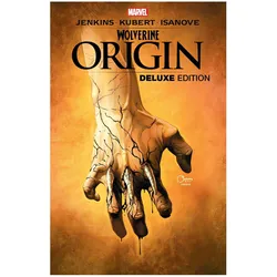 Wolverine Origin, Belletristik von Paul Jenkins, Joe Quesada, Bill Jemas