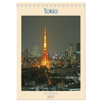 Tokio - Terminplaner (Tischkalender 2027 DIN A5 hoch), CALVENDO Monatskalender