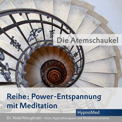Power-Entspannung mit Meditation: Die Atemschaukel - Nidal Moughrabi, Audio, 4066339738706