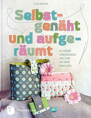 Uta Kuhn - Selbstgenäht und aufgeräumt - Schöne Ordnungshelfer selber machen - Preis vom 16.10.2026 11:41:07 h