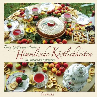 Himmlische Köstlichkeiten, Gebundene Ausgabe von Daisy Arnim, Francke-Buch, 978-3-86827-196-6