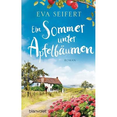 Ein Sommer unter Apfelbäumen, Taschenbuch von Eva Seifert, Blanvalet