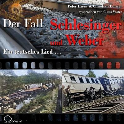 Ein teutsches Lied... - Der Fall Schlesinger und Weber - Peter Hiess,Christian Lunzer, Audio, 9783956162350